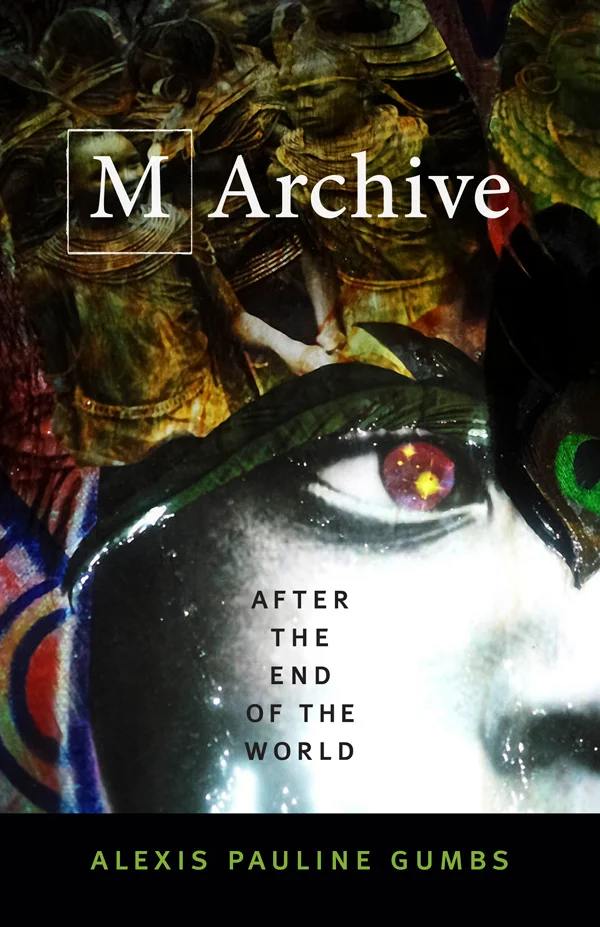 cover of Alexis Gumbs's book M Archive